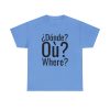 ¿Dónde? myfriendsinspain Unisex Heavy Cotton Tee - Image 26