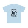 ¿Dónde? myfriendsinspain Unisex Heavy Cotton Tee - Image 24