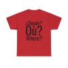 ¿Dónde? myfriendsinspain Unisex Heavy Cotton Tee - Image 33