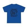 ¿Dónde? myfriendsinspain Unisex Heavy Cotton Tee - Image 31