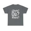¿Dónde? myfriendsinspain Unisex Heavy Cotton Tee